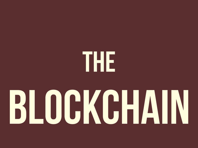 the
blockchain
