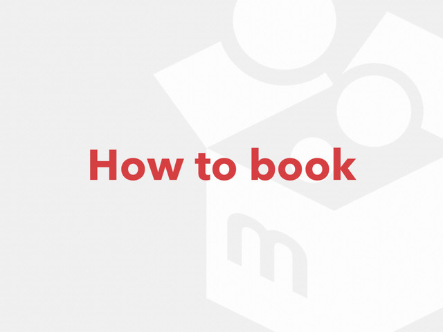 How to book
