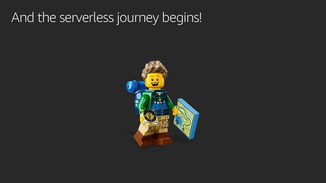 And the serverless journey begins!
