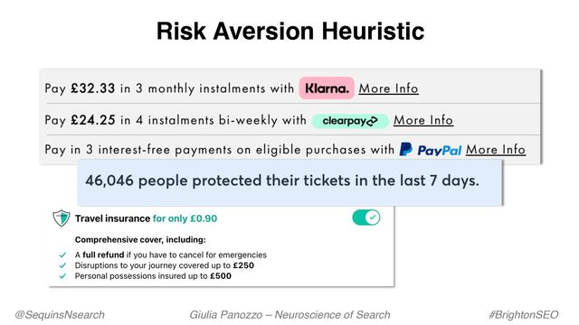 @SequinsNsearch Giulia Panozzo – Neuroscience of Search #BrightonSEO
Risk Aversion Heuristic
