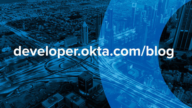 developer.okta.com/blog
