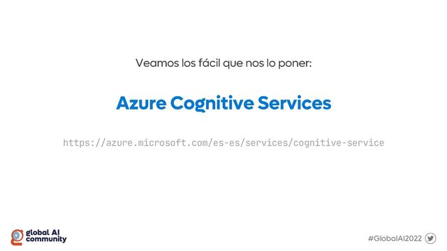 https://azure.microsoft.com/es-es/services/cognitive-service
