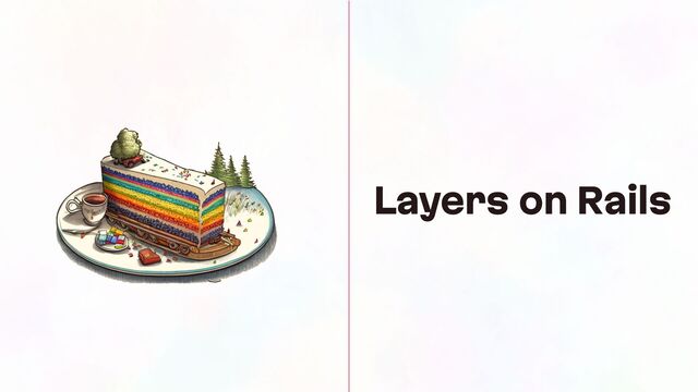 Layers on Rails

