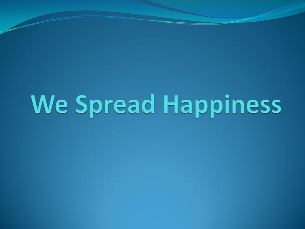 We Spread Happiness Speaker Deck