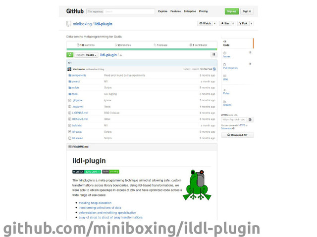 scala-ildl.org
github.com/miniboxing/ildl-plugin
