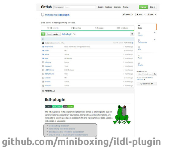 scala-ildl.org
github.com/miniboxing/ildl-plugin
