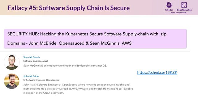 Fallacy #5: Software Supply Chain Is Secure
https://sched.co/1SKZK
