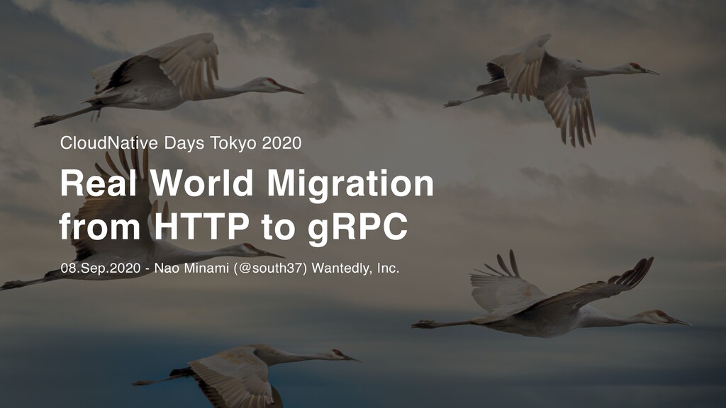 Real World Migration from HTTP to gRPC #CNDT2020