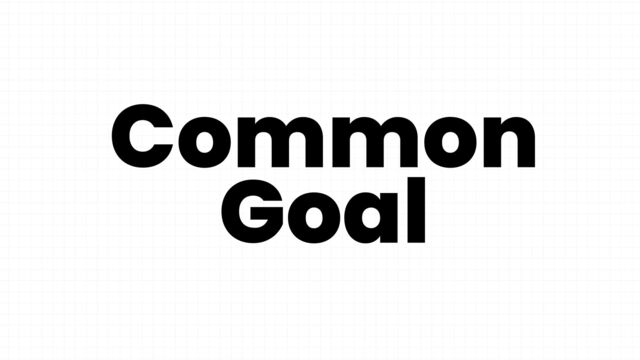 Common
Goal
