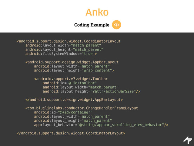 Coding Example
Anko
 
 
 
 
 
 
 
 
 
 

