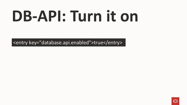 DB-API: Turn it on
true
