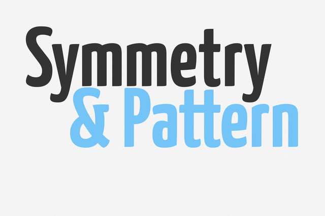 Symmetry
& Pattern
