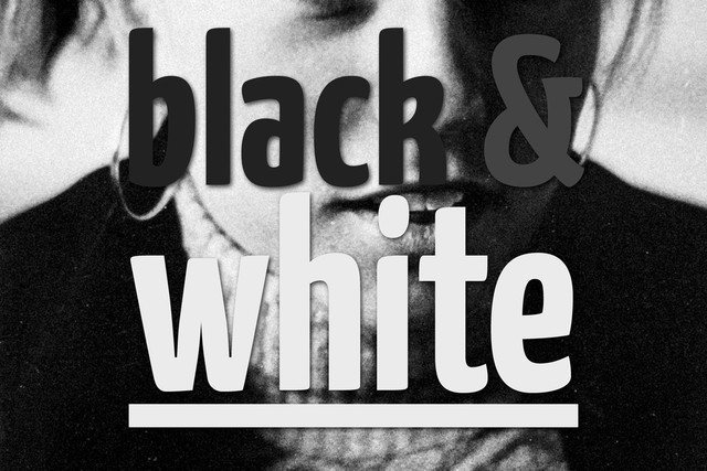 black &
white
