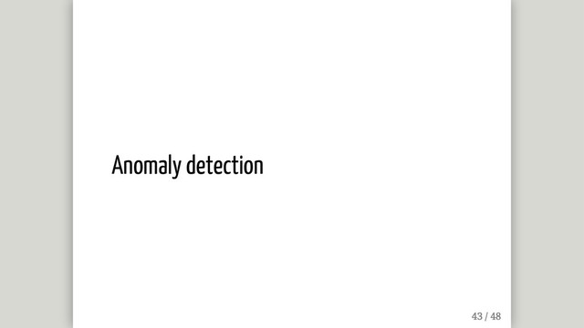 Anomaly detection
