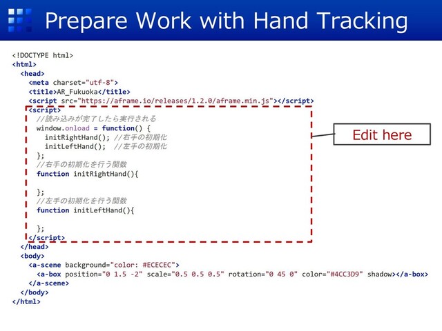 Prepare Work with Hand Tracking
Edit here
