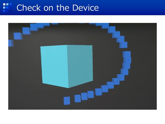 Check on the Device
