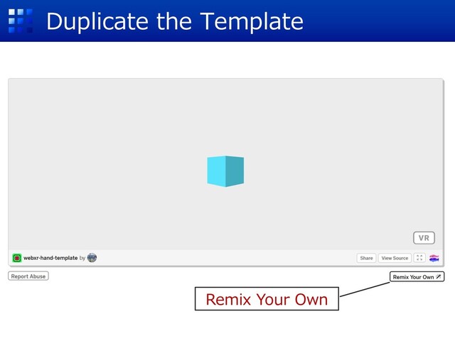 Duplicate the Template
Remix Your Own

