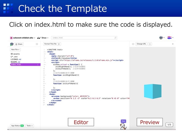 Check the Template
Editor Preview
Click on index.html to make sure the code is displayed.

