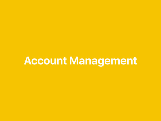 Account Management
