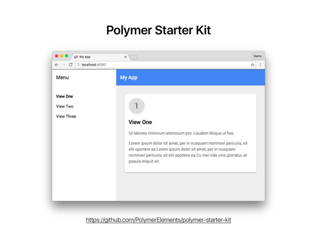 Polymer Starter Kit
https://github.com/PolymerElements/polymer-starter-kit
