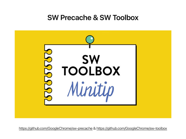 SW Precache & SW Toolbox
https://github.com/GoogleChrome/sw-precache & https://github.com/GoogleChrome/sw-toolbox
