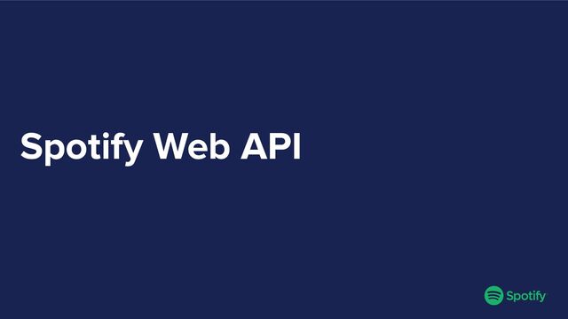 Spotify Web API
