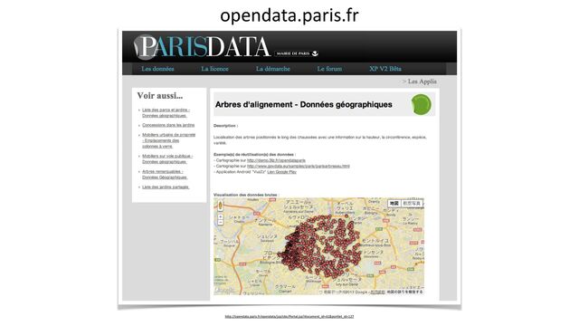opendata.paris.fr
h
tt
p://opendata.paris.fr/opendata/jsp/site/Portal.jsp?document_id=41&portlet_id=127
