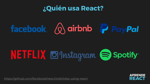 ¿Quién usa React?
https://github.com/facebook/react/wiki/sites-using-react
