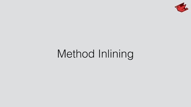 Method Inlining
