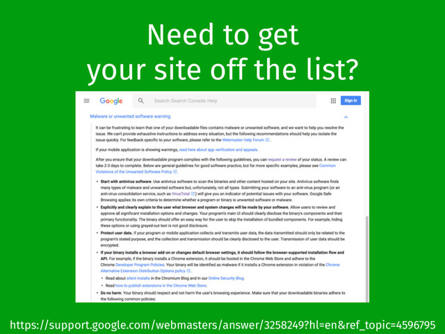 Need to get
your site off the list?
https://support.google.com/webmasters/answer/3258249?hl=en&ref_topic=4596795
