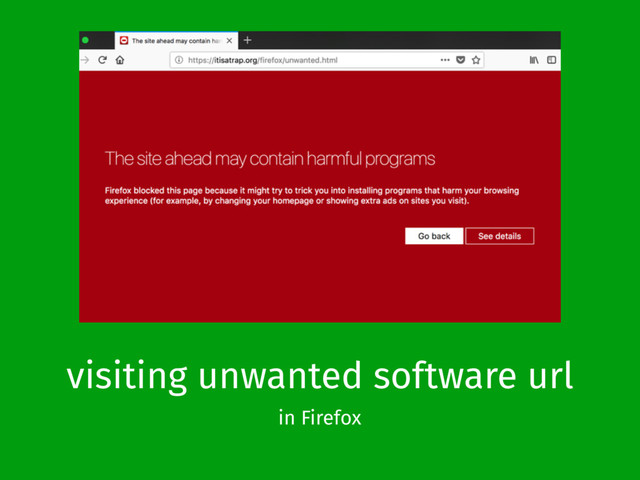 visiting unwanted software url
in Firefox
