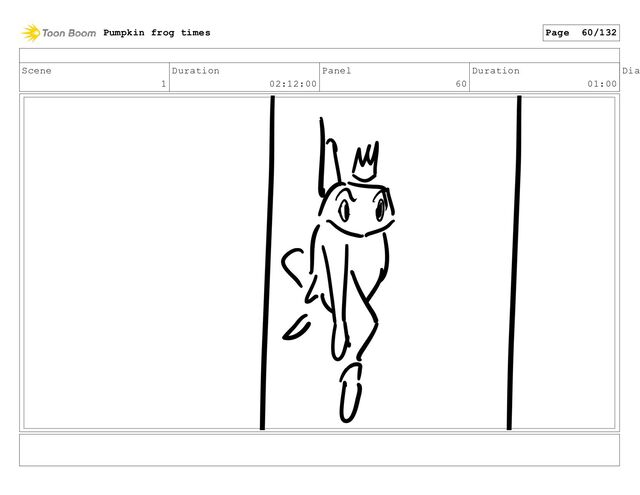 Scene
1
Duration
02:12:00
Panel
60
Duration
01:00
Dia
Pumpkin frog times Page 60/132
