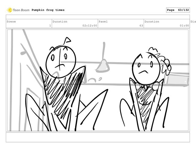 Scene
1
Duration
02:12:00
Panel
63
Duration
01:00
Dia
Pumpkin frog times Page 63/132
