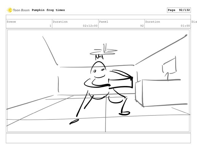Scene
1
Duration
02:12:00
Panel
92
Duration
01:00
Dia
Pumpkin frog times Page 92/132
