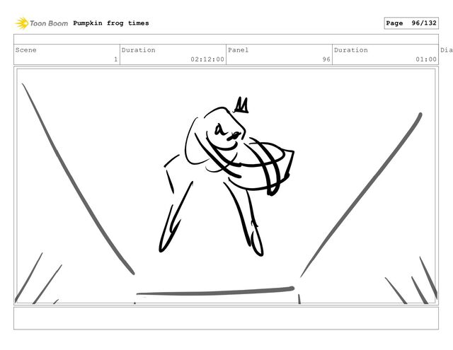 Scene
1
Duration
02:12:00
Panel
96
Duration
01:00
Dia
Pumpkin frog times Page 96/132
