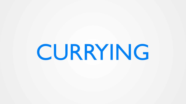 CURRYING
