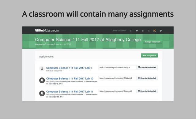 A classroom will contain many assignments
