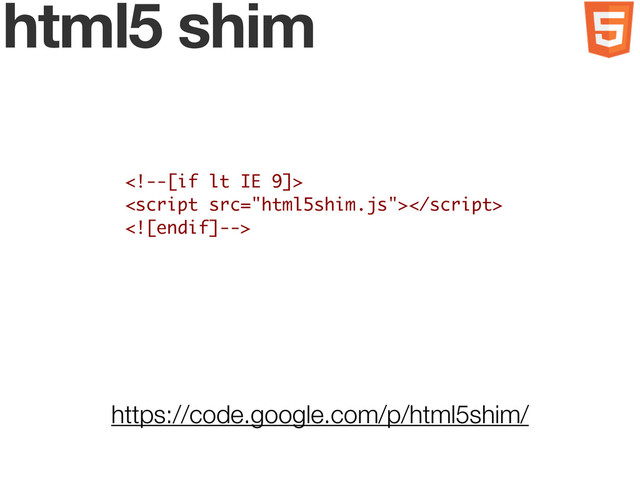 html5 shim
https://code.google.com/p/html5shim/

