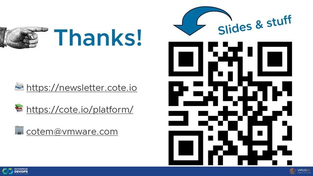 25
Thanks!
📨 https://newsletter.cote.io
📚 https://cote.io/platform/
🏢 cotem@vmware.com
Slides & stuff
