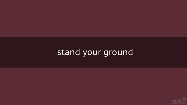 stand your ground

