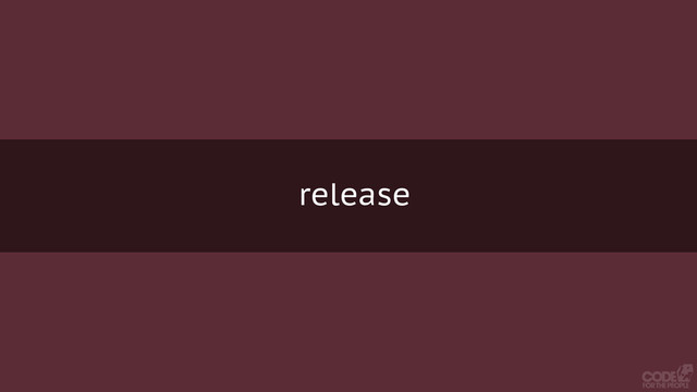 release
