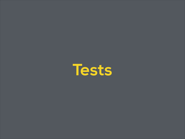 Tests
