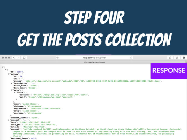 http://example.com/wp-json/
STEP FOUR

GET the POSTS COLLECTION
