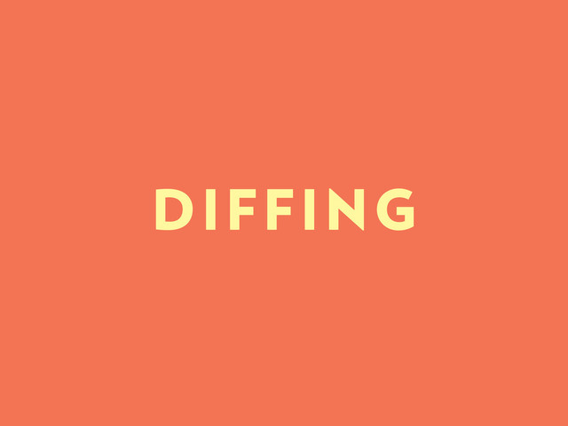 DIFFING
