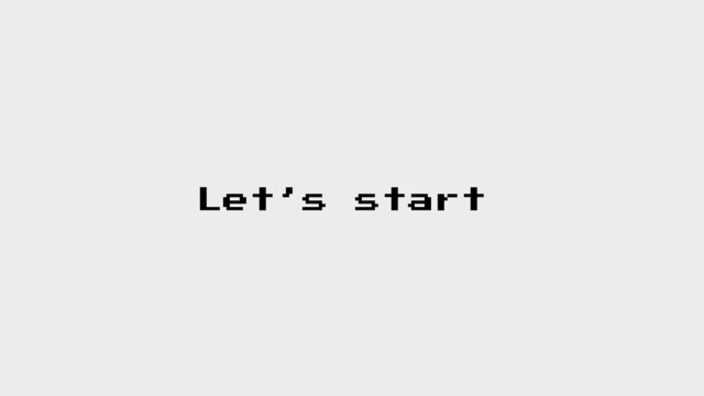 Let’s start
