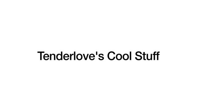 Tenderlove's Cool Stuff
