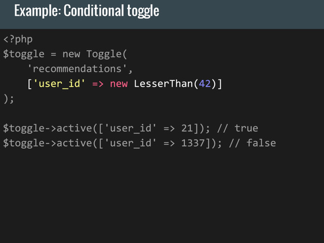 Example: Conditional toggle
