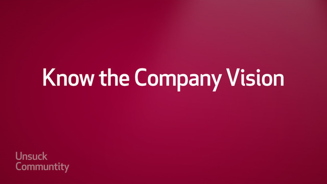 Know the company vision
