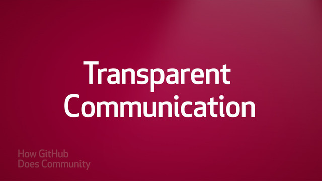 Transparent Communication

