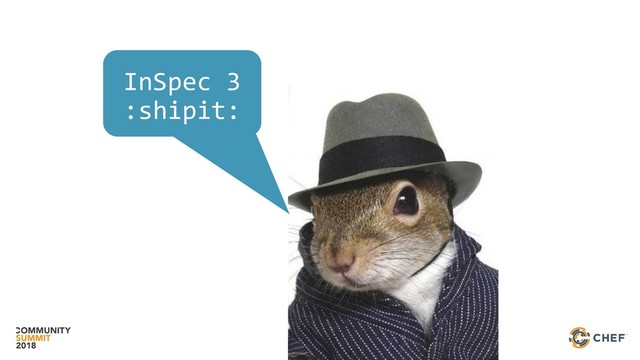 InSpec 3
:shipit:
